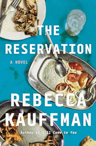 The Reservation by Rebecca Kauffman